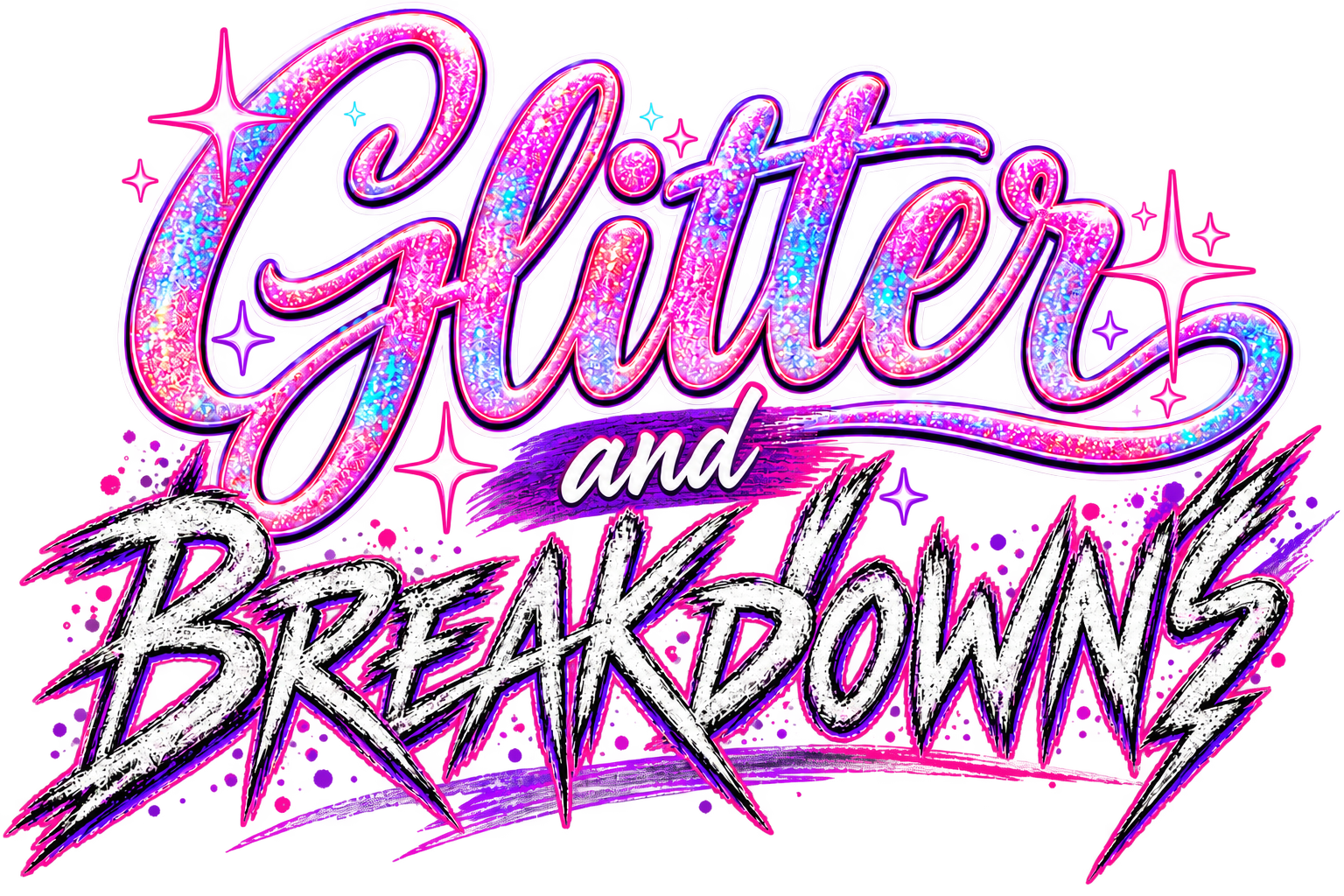 Glitter and Breakdowns